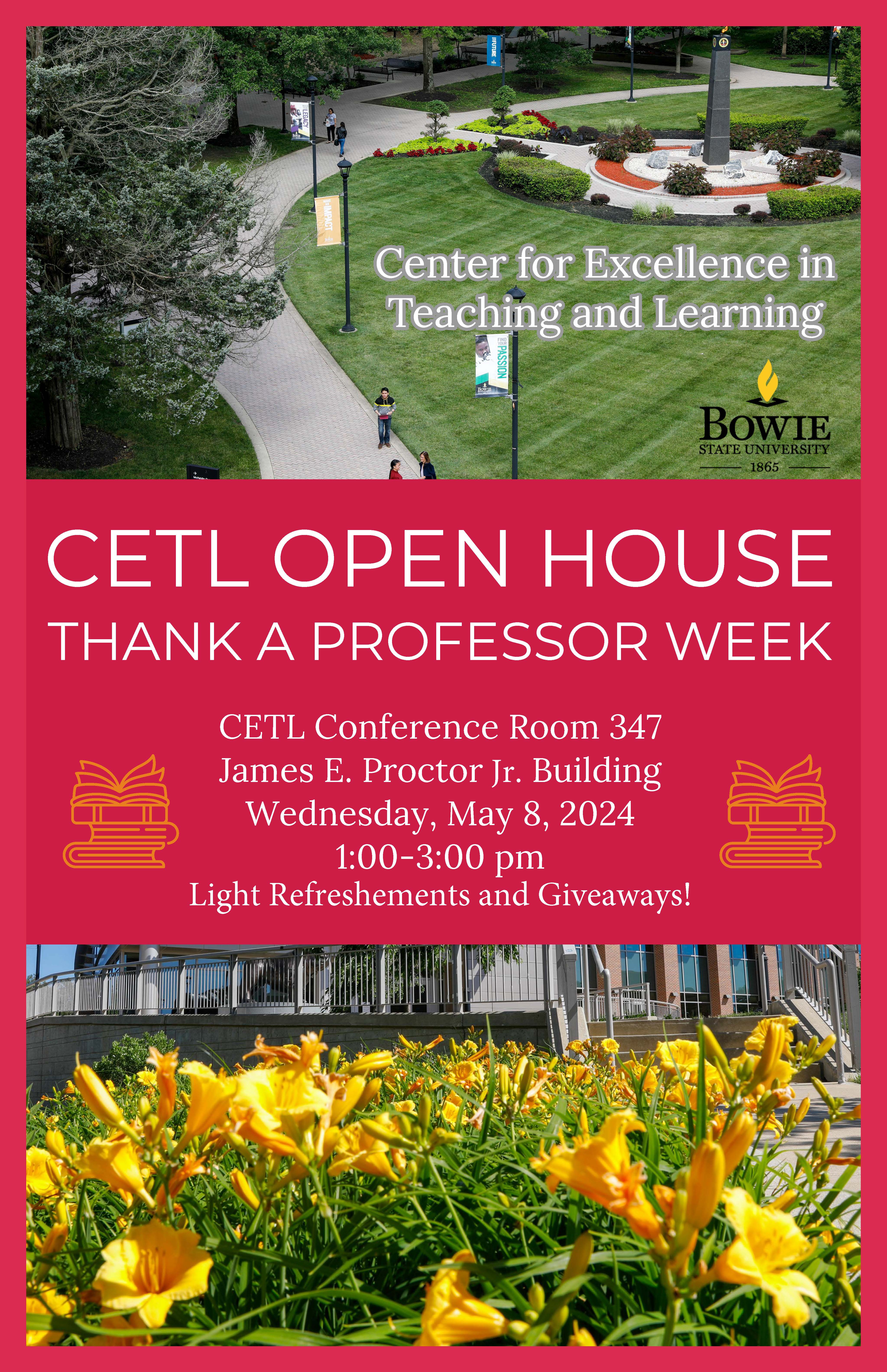 Flyer for the May 5, 2024 CETL Thank a Professor Week Open House featuring an exterior image of JEP and the BSU Torch as well as an image of yellow lilllies