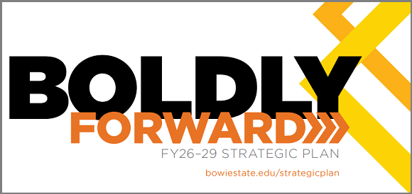 Bowie State University Launches Boldly Forward Strategic Plan